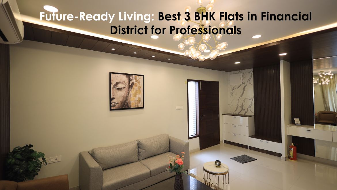 Best 3 BHK Flats in Financial District